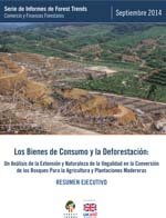 Consumer Goods and Deforestation: An Analysis of the Extent and Nature of Illegality in Forest Conversion for Agriculture and Timber Plantations